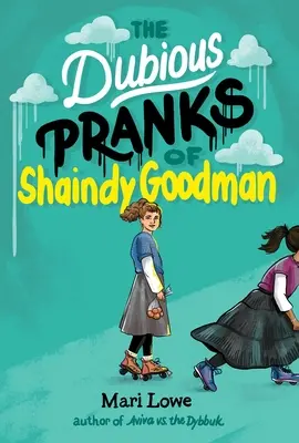 Die zweifelhaften Streiche von Shaindy Goodman - The Dubious Pranks of Shaindy Goodman