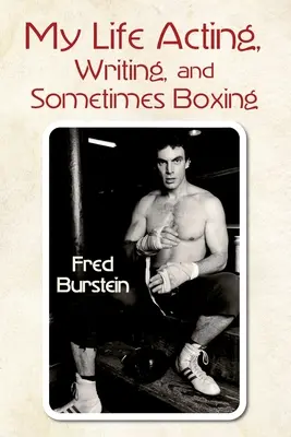 Mein Leben als Schriftsteller und manchmal als Boxer - My Life Acting Writing and Sometimes Boxing