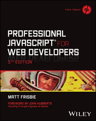 Professionelles JavaScript für Webentwickler (Frisbie Matt (Universität von Illinois Urbana-Champaign)) - Professional JavaScript for Web Developers (Frisbie Matt (University of Illinois Urbana-Champaign))