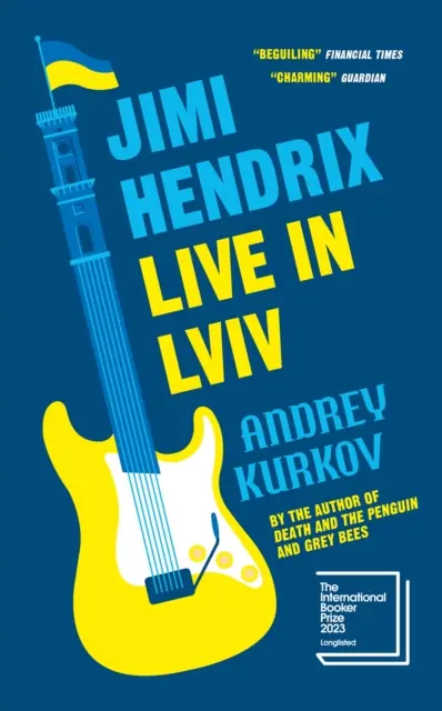 Jimi Hendrix Live in Lviv - Auf der Longlist für den Internationalen Booker-Preis 2023 - Jimi Hendrix Live in Lviv - Longlisted for the International Booker Prize 2023