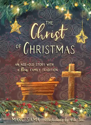 Der Christus von Weihnachten: Eine uralte Geschichte mit einer neuen Familientradition - The Christ of Christmas: An Age-Old Story with a New Family Tradition