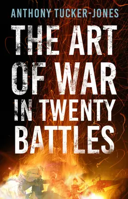 Die Kunst des Krieges in zwanzig Schlachten - The Art of War in Twenty Battles