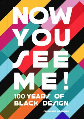 Now You See Me: Eine Einführung in 100 Jahre Black Design - Now You See Me: An Introduction to 100 Years of Black Design