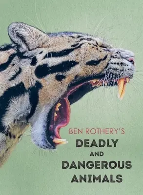 Ben Rothery's Tödliche und gefährliche Tiere - Ben Rothery's Deadly and Dangerous Animals