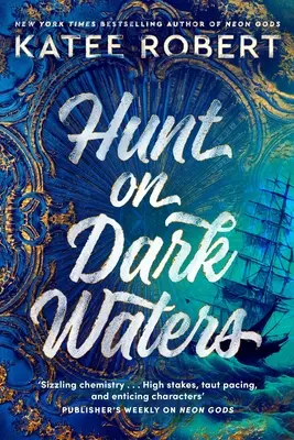 Hunt On Dark Waters - Ein sexy Fantasy-Roman von TikTok-Phänomen und Autor von Neon Gods - Hunt On Dark Waters - A Sexy fantasy romance from TikTok phenomenon and author of Neon Gods