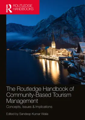 The Routledge Handbook of Community Based Tourism Management: Concepts, Issues & Implications