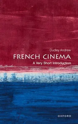 Französisches Kino: Eine sehr kurze Einführung - French Cinema: A Very Short Introduction