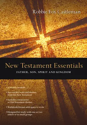 Grundlagen des Neuen Testaments: Vater, Sohn, Geist und Königreich - New Testament Essentials: Father, Son, Spirit and Kingdom