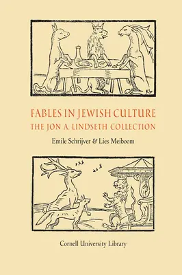 Fabeln in der jüdischen Kultur: Die Jon A. Lindseth-Sammlung - Fables in Jewish Culture: The Jon A. Lindseth Collection