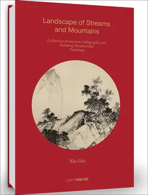 Xia Gui: Landschaft mit Bächen und Bergen: Sammlung antiker Kalligraphie und Malerei Handrollen: Malerei - Xia Gui: Landscape of Streams and Mountains: Collection of Ancient Calligraphy and Painting Handscrolls: Painting