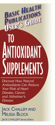 Benutzerhandbuch für antioxidative Nahrungsergänzungsmittel - User's Guide to Antioxidant Supplements