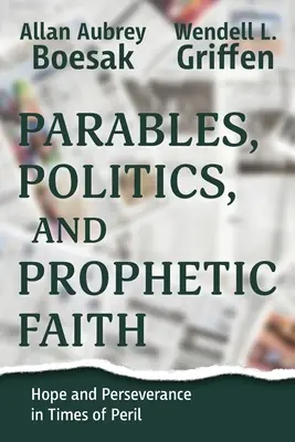 Gleichnisse, Politik und prophetischer Glaube - Parables, Politics, and Prophetic Faith