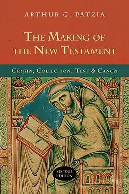 Die Entstehung des Neuen Testaments (2. Auflage): Ursprung, Sammlung, Text und Kanon - The Making of the New Testament (2nd Edition): Origin, Collection, Text and Canon