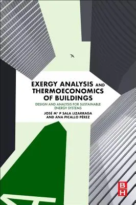 Exergieanalyse und Thermoökonomie von Gebäuden: Design und Analyse für nachhaltige Energiesysteme - Exergy Analysis and Thermoeconomics of Buildings: Design and Analysis for Sustainable Energy Systems