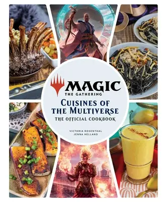 Magic: The Gathering: Das offizielle Kochbuch: Die Küchen des Multiversums - Magic: The Gathering: The Official Cookbook: Cuisines of the Multiverse