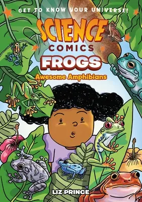 Wissenschaftliche Comics: Frösche: Furchterregende Amphibien - Science Comics: Frogs: Awesome Amphibians