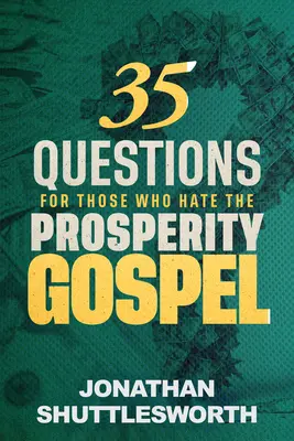 35 Fragen für diejenigen, die das Wohlstandsevangelium hassen - 35 Questions for Those Who Hate the Prosperity Gospel