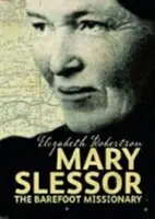 Mary Slessor - Die barfüßige Missionarin - Mary Slessor - The Barefoot Missionary