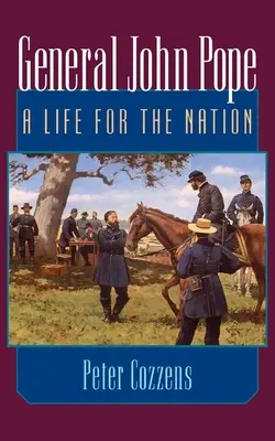 General John Pope: Ein Leben für die Nation - General John Pope: A Life for the Nation