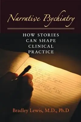 Narrative Psychiatrie: Wie Geschichten die klinische Praxis prägen können - Narrative Psychiatry: How Stories Can Shape Clinical Practice