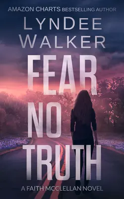 Fürchte keine Wahrheit: Ein Faith-McClellan-Roman - Fear No Truth: A Faith McClellan Novel