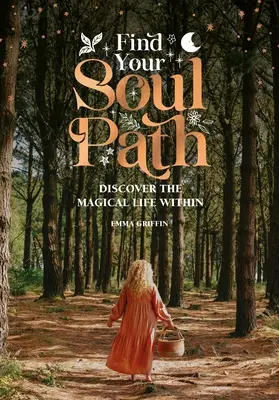 Finde deinen Seelenweg: Entdecke das heilige Leben in dir - Find Your Soul Path: Discover the Sacred Life Within