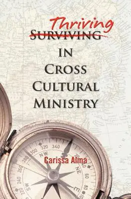 Erfolgreich im interkulturellen Dienst - Thriving in Cross Cultural Ministry