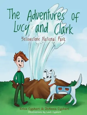 Die Abenteuer von Lucy und Clark: Yellowstone National Park - The Adventures of Lucy and Clark: Yellowstone National Park