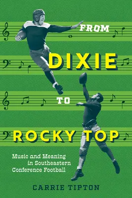 Von Dixie nach Rocky Top: Musik und Bedeutung im Fußball der Southeastern Conference - From Dixie to Rocky Top: Music and Meaning in Southeastern Conference Football