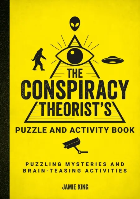 Rätsel- und Aktivitätsbuch für Verschwörungstheoretiker - Rätselhafte Rätsel und knifflige Aktivitäten - Conspiracy Theorist's Puzzle and Activity Book - Puzzling Mysteries and Brain-Teasing Activities