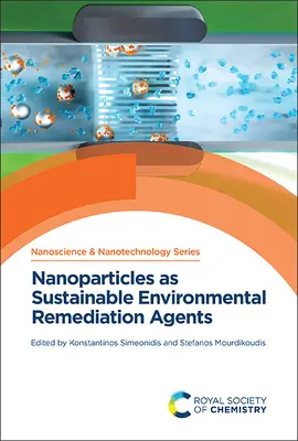 Nanopartikel als nachhaltige Umweltsanierungsmittel - Nanoparticles as Sustainable Environmental Remediation Agents