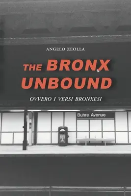 Die Bronx Ungebunden: Ovvero i versi bronxesi - The Bronx Unbound: Ovvero i versi bronxesi