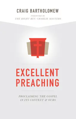 Ausgezeichnete Predigt: Das Evangelium in seinem und unserem Kontext verkünden - Excellent Preaching: Proclaiming the Gospel in Its Context and Ours