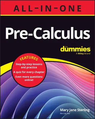 Pre-Calculus All-In-One für Dummies: Buch + Kapitel-Quiz online - Pre-Calculus All-In-One for Dummies: Book + Chapter Quizzes Online