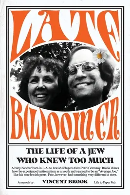 Der späte B(l)oomer: Das Leben eines Juden, der zu viel wusste - Late B(l)oomer: The Life of a Jew Who Knew Too Much