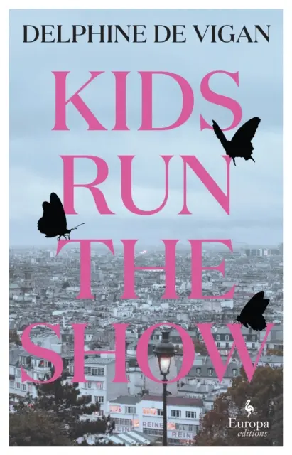 Kids Run the Show - Der neue Roman der Autorin von No and Me - Kids Run the Show - The new novel from the author of No and Me