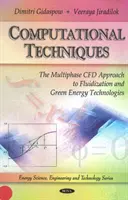 Berechnungstechniken - Der Mehrphasen-CFD-Ansatz für Fluidisierung und grüne Energietechnologien - Computational Techniques - The Multiphase CFD Approach to Fluidization & Green Energy Technologies