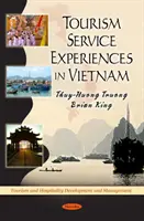 Erfahrungen mit touristischen Dienstleistungen in Vietnam - Tourism Service Experiences in Vietnam