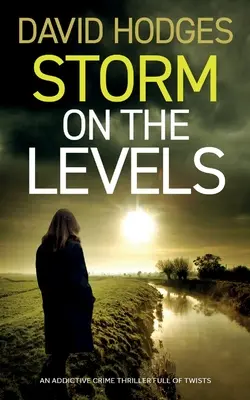 STURM AUF DEN EBENEN ein süchtig machender Krimi voller Wendungen - STORM ON THE LEVELS an addictive crime thriller full of twists