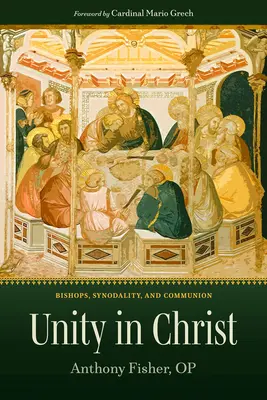 Einheit in Christus: Bischöfe, Synodalität und Gemeinschaft - Unity in Christ: Bishops, Synodality, and Communion