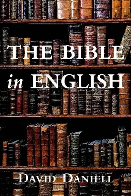 Die Bibel in englischer Sprache: Ihre Geschichte und ihr Einfluss - The Bible in English: Its History and Influence