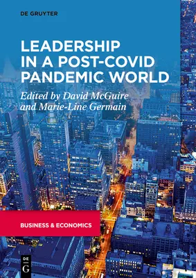 Führung in einer Welt nach einer Covid-Pandemie - Leadership in a Post-Covid Pandemic World