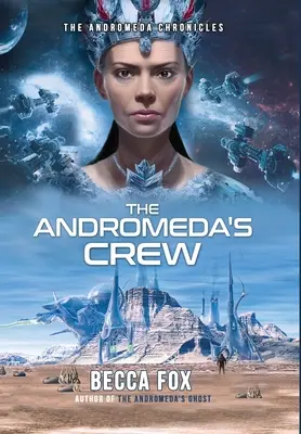 Die Besatzung der Andromeda - The Andromeda's Crew