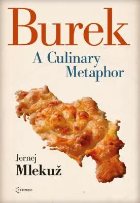 Burek: Eine kulinarische Metapher - Burek: A Culinary Metaphor