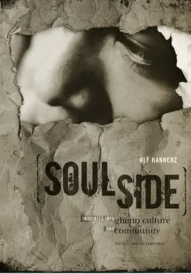 Soulside: Untersuchungen zu Ghettokultur und Gemeinschaft - Soulside: Inquiries Into Ghetto Culture and Community