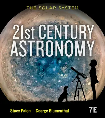 Astronomie des 21. Jahrhunderts - Das Sonnensystem (Palen Stacy (Weber State University)) - 21st Century Astronomy - The Solar System (Palen Stacy (Weber State University))