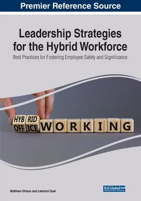 Führungsstrategien für die hybride Belegschaft: Bewährte Praktiken zur Förderung der Sicherheit und Bedeutung von Mitarbeitern - Leadership Strategies for the Hybrid Workforce: Best Practices for Fostering Employee Safety and Significance