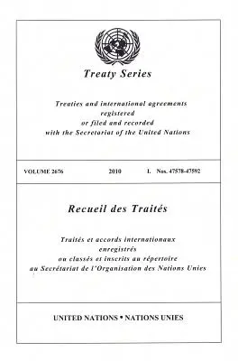 Vertragsreihe der Vereinten Nationen: Vol.2676, - United Nations Treaty Series: Vol.2676,