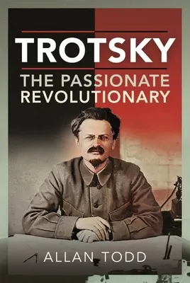 Trotzki, der leidenschaftliche Revolutionär - Trotsky, the Passionate Revolutionary