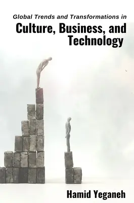 Globale Trends und Umwälzungen in Kultur, Wirtschaft und Technologie - Global Trends and Transformations in Culture, Business, and Technology